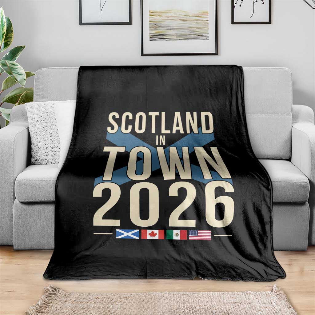 Scotland in Town 2026 Football Fans Throw Blanket Soccer Tournament North American Sports Lovers TS02 Print Your Wear