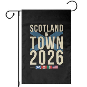 Scotland in Town 2026 Football Fans Garden Flag Soccer Tournament North American Sports Lovers TS02 Black Print Your Wear