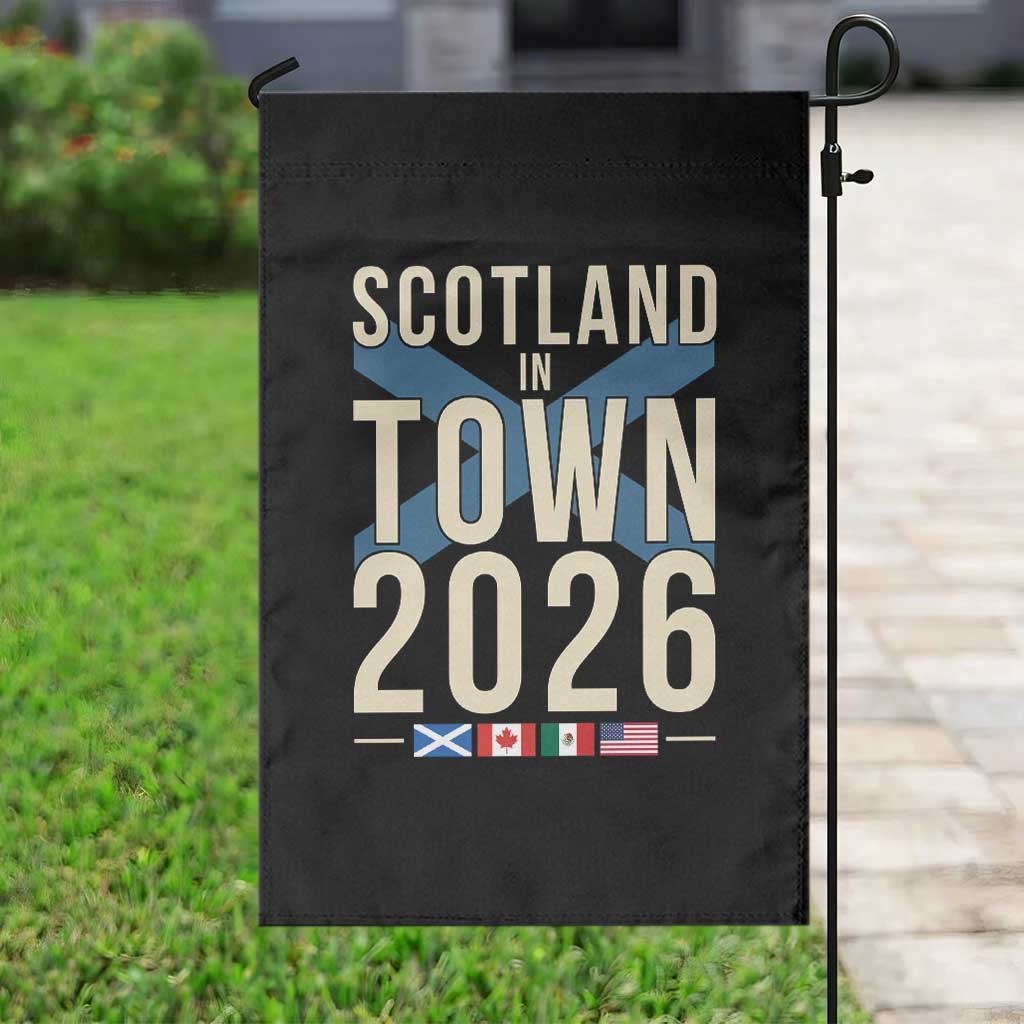 Scotland in Town 2026 Football Fans Garden Flag Soccer Tournament North American Sports Lovers TS02 Print Your Wear