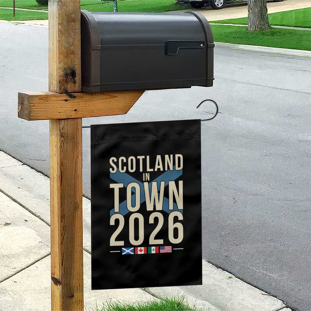Scotland in Town 2026 Football Fans Garden Flag Soccer Tournament North American Sports Lovers TS02 Print Your Wear