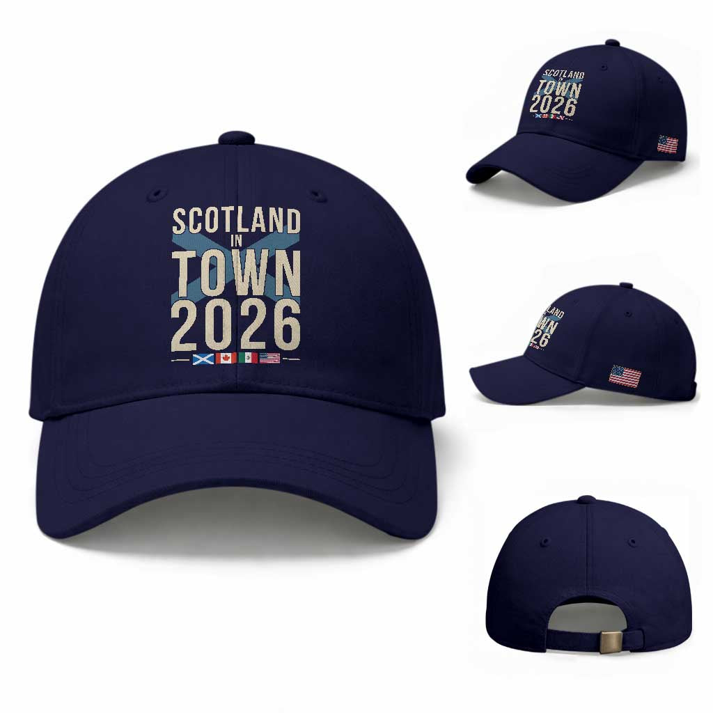 Scotland in Town 2026 Football Fans Baseball Cap Soccer Tournament North American Sports Lovers