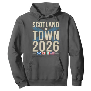 Scotland in Town 2026 Football Fans Hoodie Soccer Tournament North American Sports Lovers