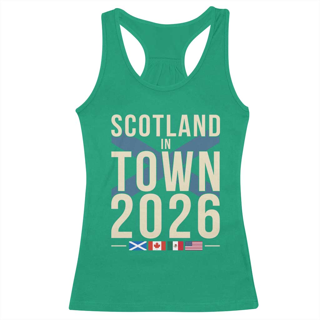 Scotland in Town 2026 Football Fans Racerback Tank Top Soccer Tournament North American Sports Lovers