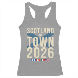 Scotland in Town 2026 Football Fans Racerback Tank Top Soccer Tournament North American Sports Lovers