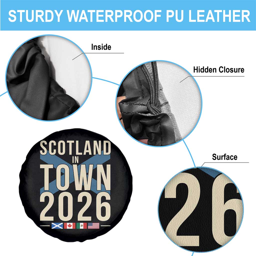 Scotland in Town 2026 Football Fans Spare Tire Cover Soccer Tournament North American Sports Lovers TS02 Print Your Wear