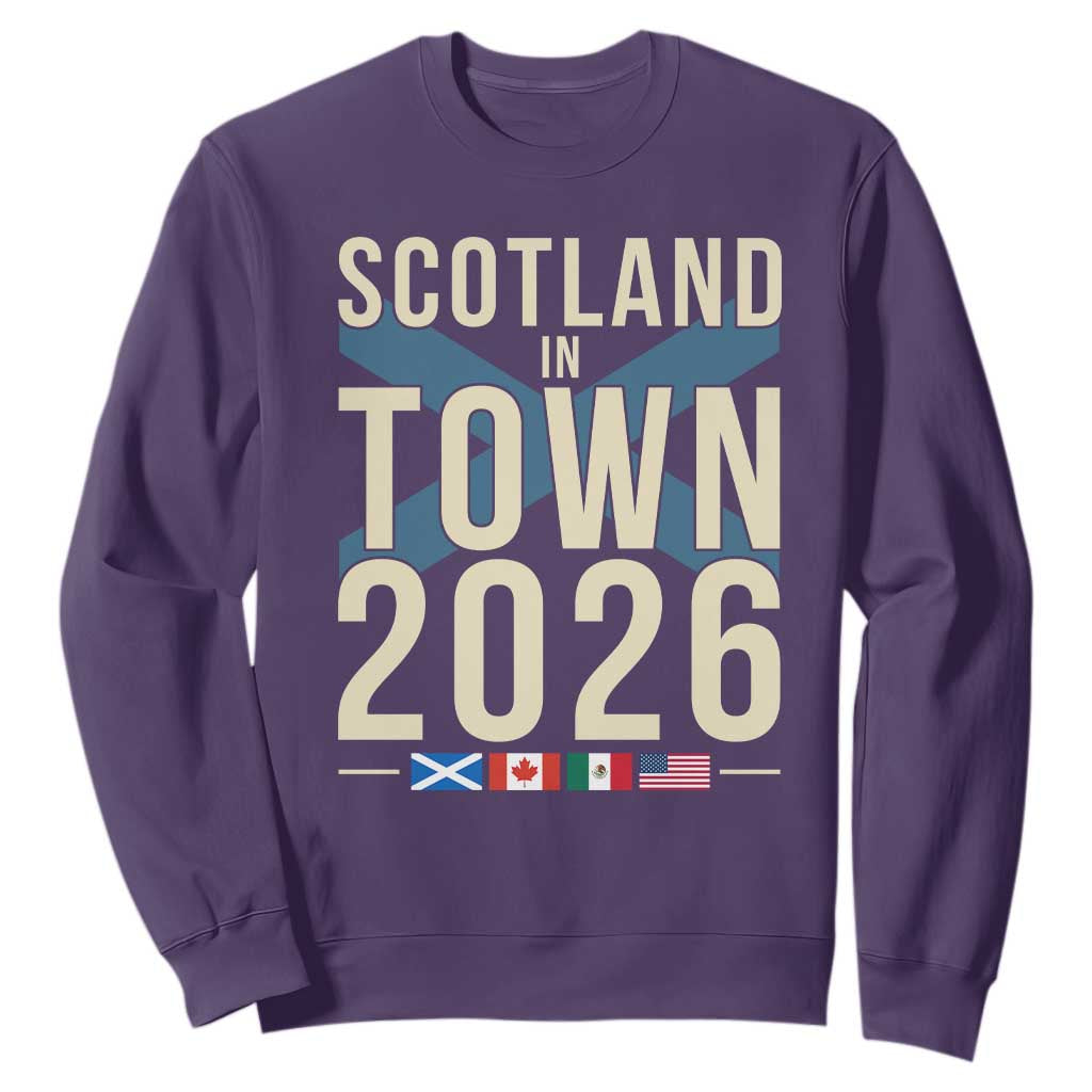 Scotland in Town 2026 Football Fans Sweatshirt Soccer Tournament North American Sports Lovers