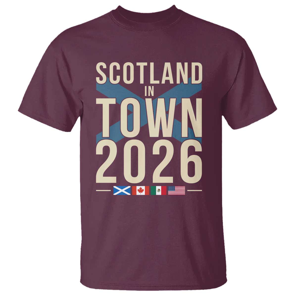 Scotland in Town 2026 Football Fans T Shirt Soccer Tournament North American Sports Lovers