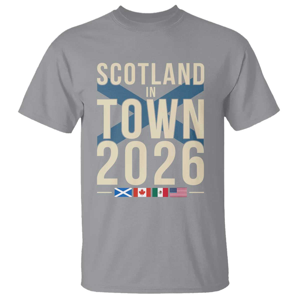 Scotland in Town 2026 Football Fans T Shirt Soccer Tournament North American Sports Lovers