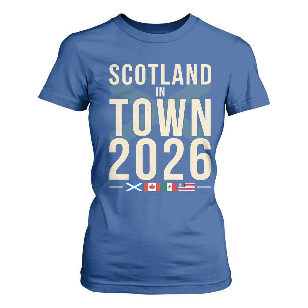 Scotland in Town 2026 Football Fans T Shirt For Women Soccer Tournament North American Sports Lovers