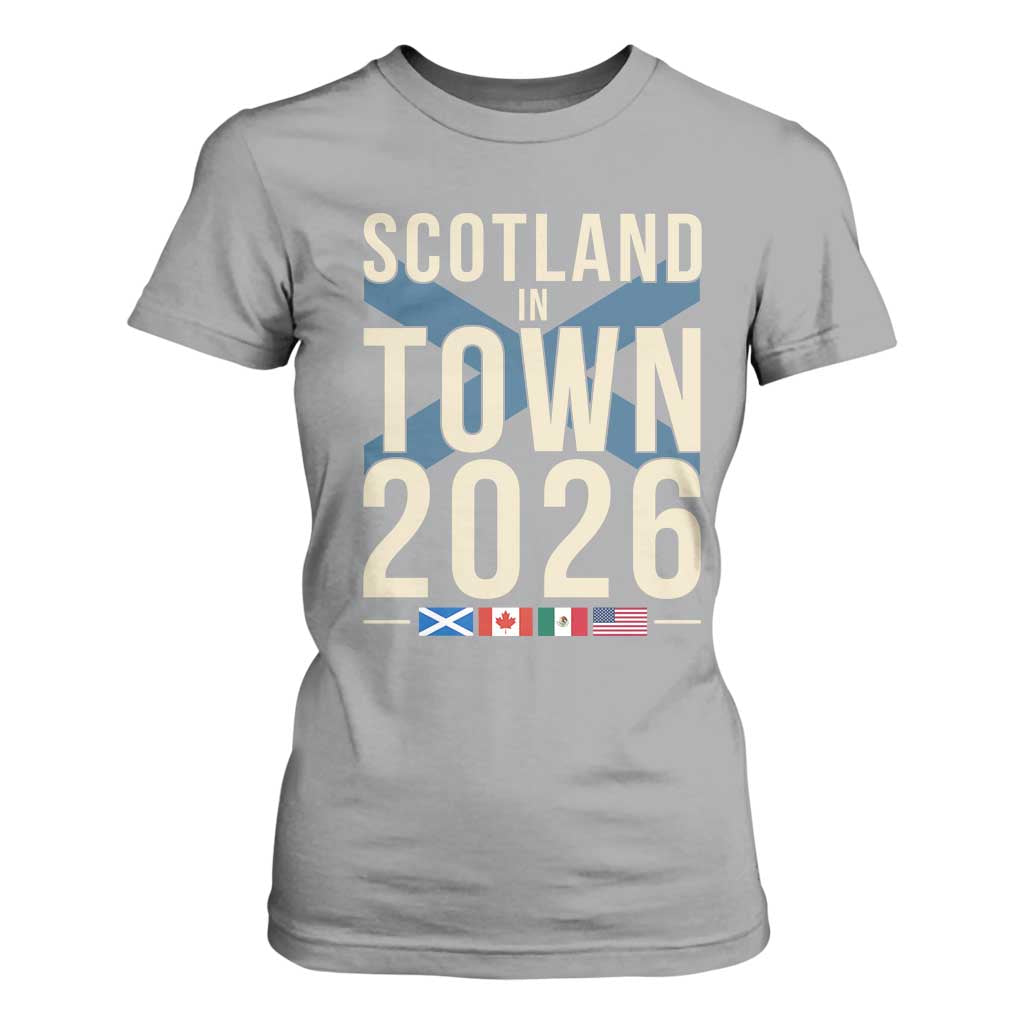 Scotland in Town 2026 Football Fans T Shirt For Women Soccer Tournament North American Sports Lovers