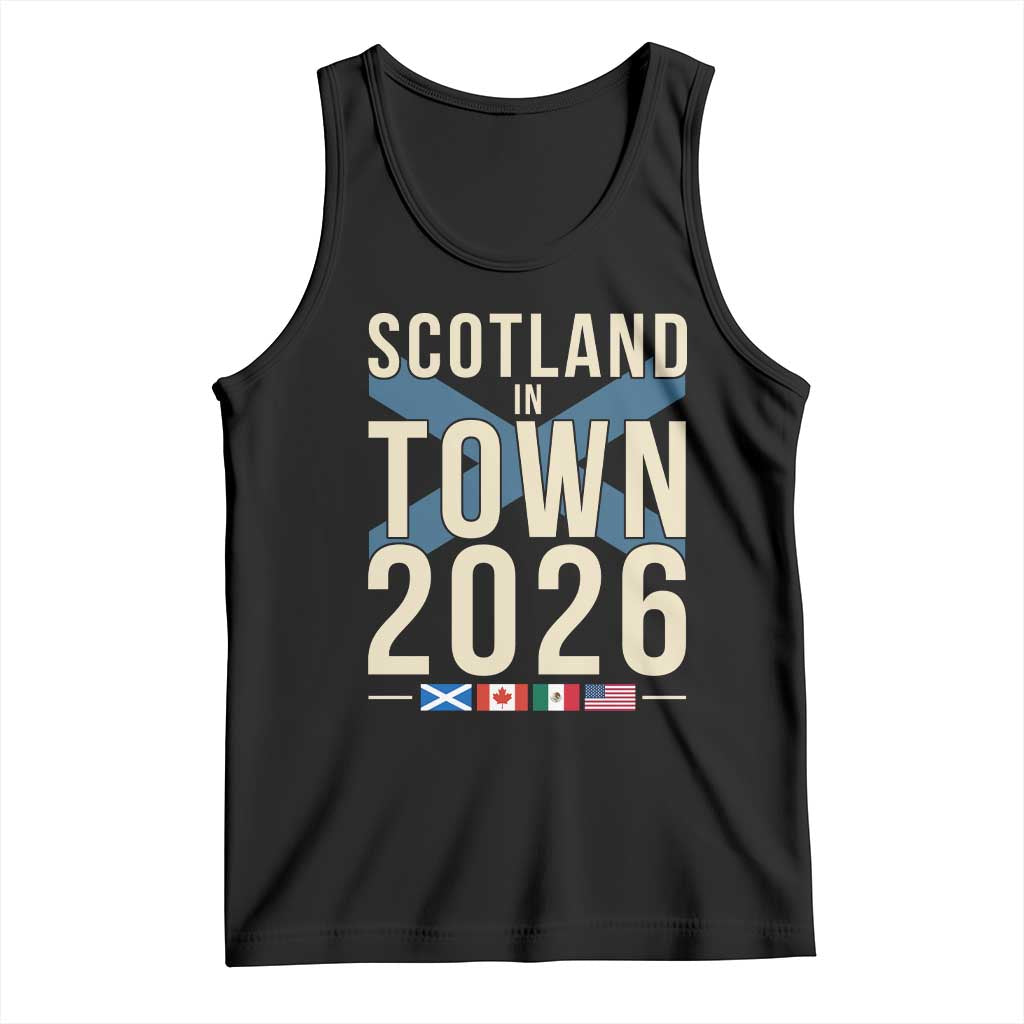 Scotland in Town 2026 Football Fans Tank Top Soccer Tournament North American Sports Lovers