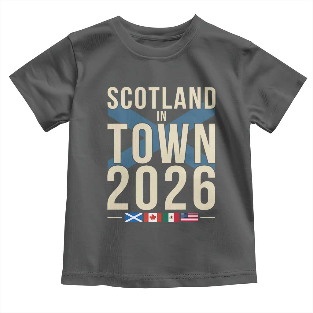 Scotland in Town 2026 Football Fans Toddler T Shirt Soccer Tournament North American Sports Lovers