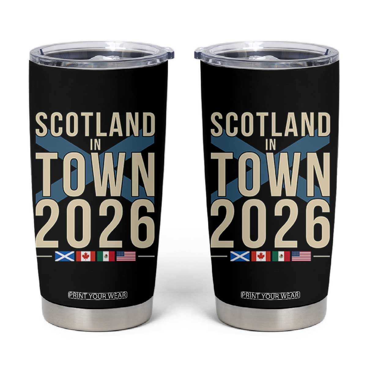 Scotland in Town 2026 Football Fans Tumbler Cup Soccer Tournament North American Sports Lovers TS02 Black Print Your Wear