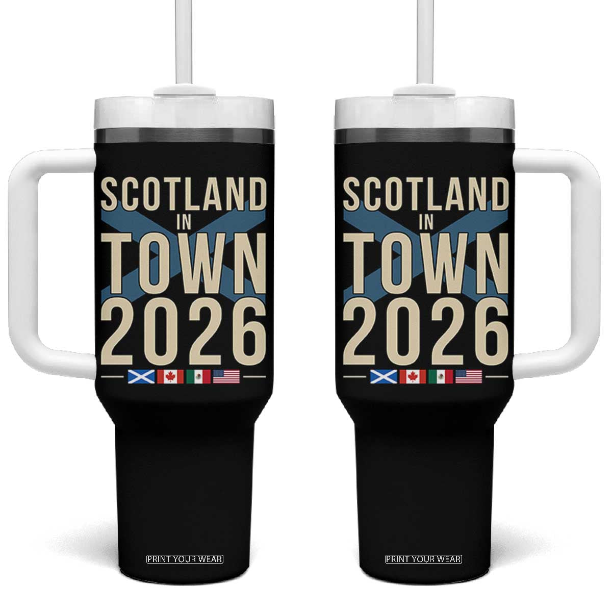 Scotland in Town 2026 Football Fans Tumbler With Handle Soccer Tournament North American Sports Lovers TS02 One Size: 40 oz Black Print Your Wear