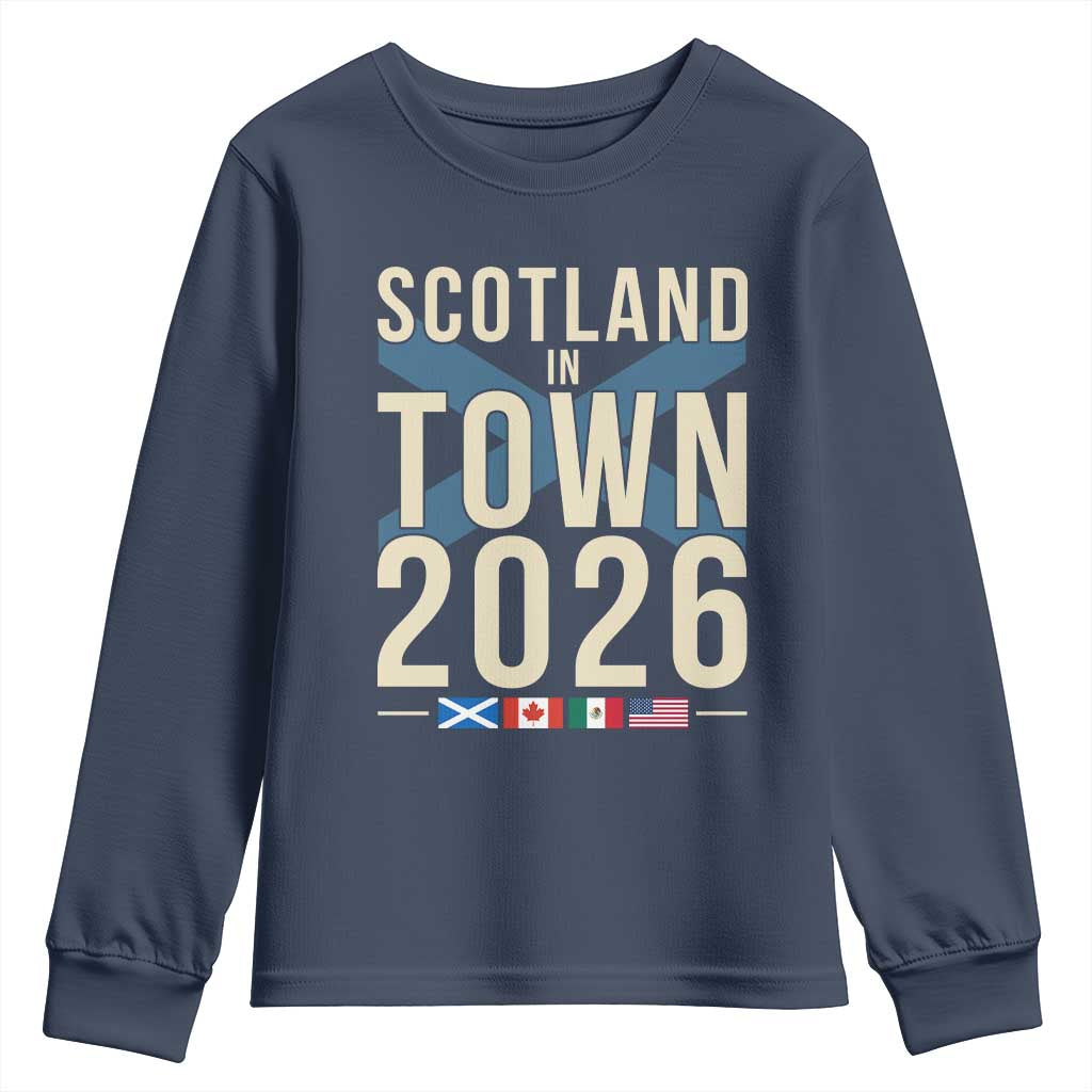 Scotland in Town 2026 Football Fans Youth Sweatshirt Soccer Tournament North American Sports Lovers