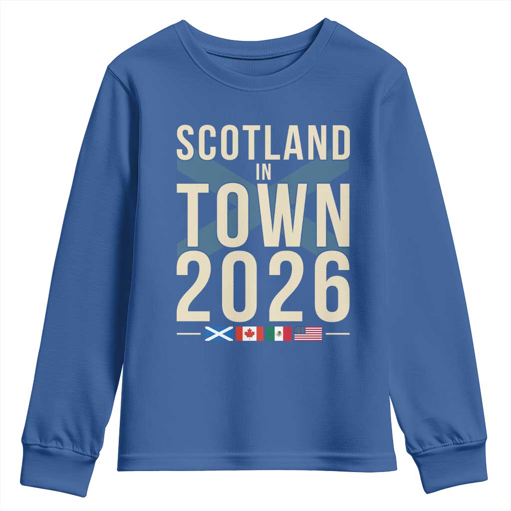 Scotland in Town 2026 Football Fans Youth Sweatshirt Soccer Tournament North American Sports Lovers