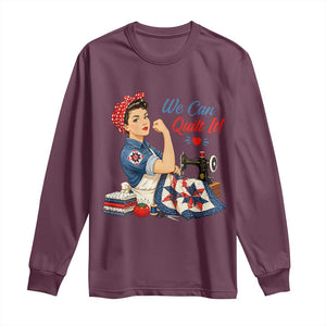 Funny Rosie We Can Quilt It Long Sleeve Shirt Quilting Sewing Crafty Joke