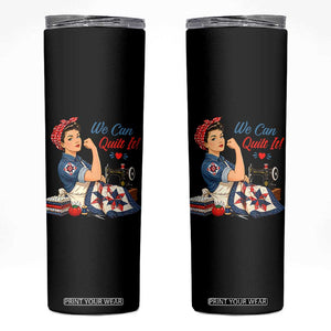Funny Rosie We Can Quilt It Skinny Tumbler Quilting Sewing Crafty Joke