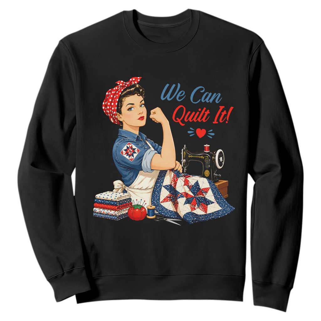 Funny Rosie We Can Quilt It Sweatshirt Quilting Sewing Crafty Joke