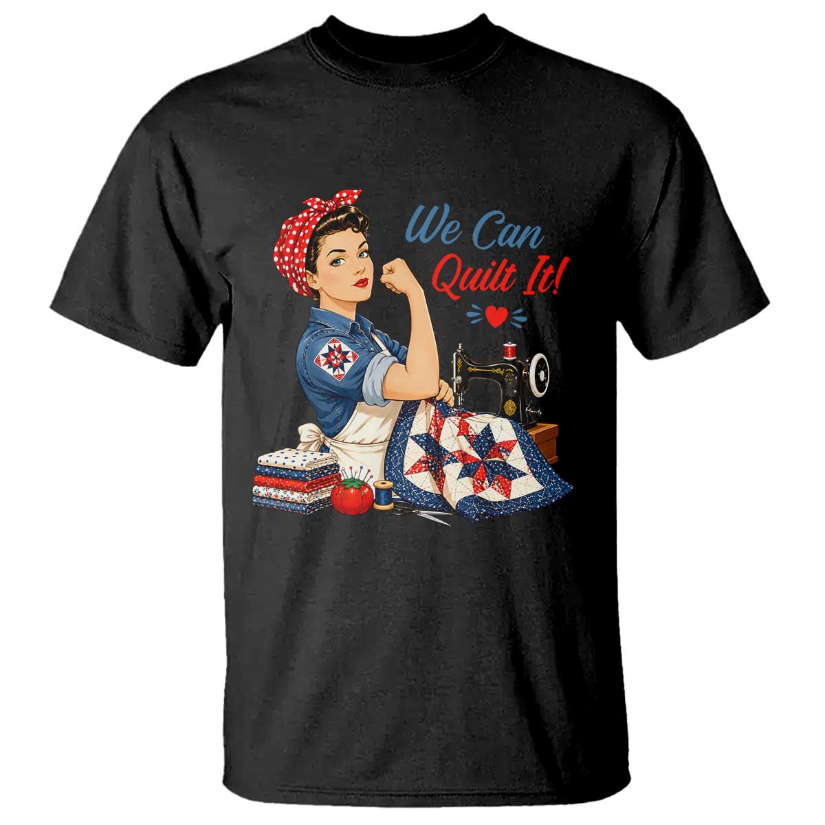 Funny Rosie We Can Quilt It T Shirt Quilting Sewing Crafty Joke