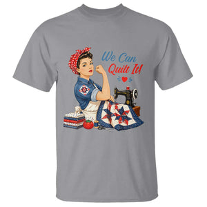 Funny Rosie We Can Quilt It T Shirt Quilting Sewing Crafty Joke