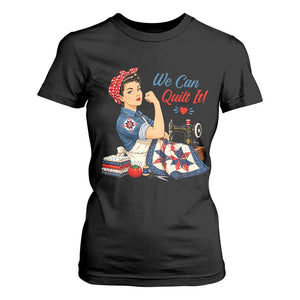 Funny Rosie We Can Quilt It T Shirt For Women Quilting Sewing Crafty Joke