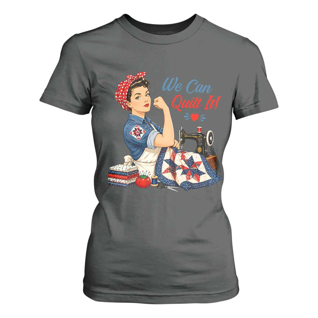 Funny Rosie We Can Quilt It T Shirt For Women Quilting Sewing Crafty Joke
