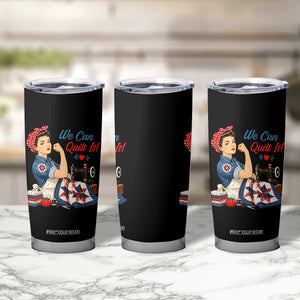 Funny Rosie We Can Quilt It Tumbler Cup Quilting Sewing Crafty Joke