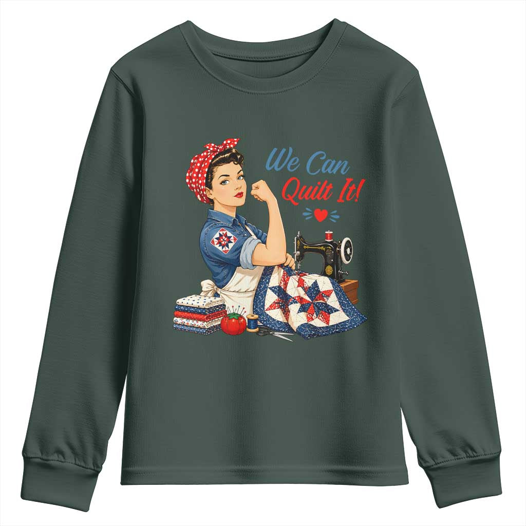 Funny Rosie We Can Quilt It Youth Sweatshirt Quilting Sewing Crafty Joke