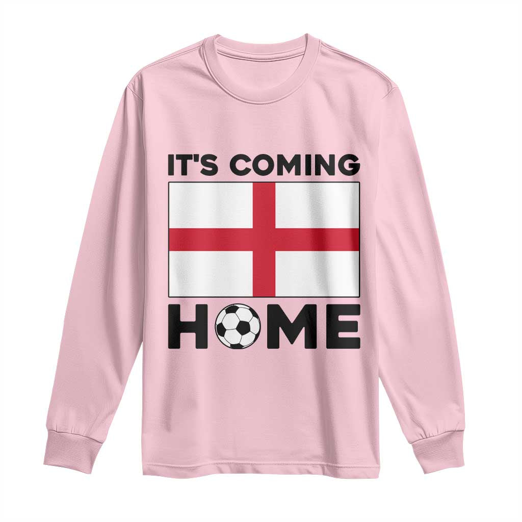 It is Coming Home England Football Flag Long Sleeve Shirt Patriotic Soccer Fans St Georges Cross Heritage Pride