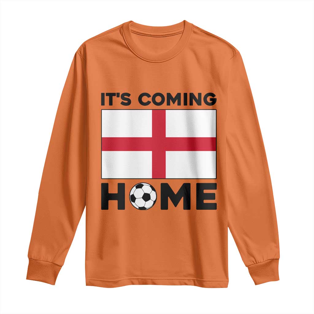 It is Coming Home England Football Flag Long Sleeve Shirt Patriotic Soccer Fans St Georges Cross Heritage Pride
