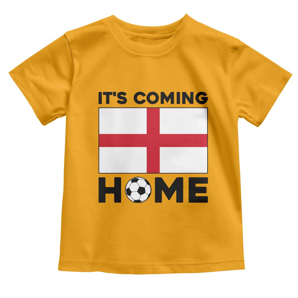 It is Coming Home England Football Flag Toddler T Shirt Patriotic Soccer Fans St Georges Cross Heritage Pride