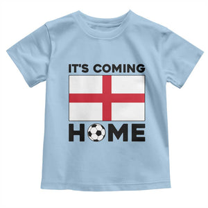 It is Coming Home England Football Flag Toddler T Shirt Patriotic Soccer Fans St Georges Cross Heritage Pride