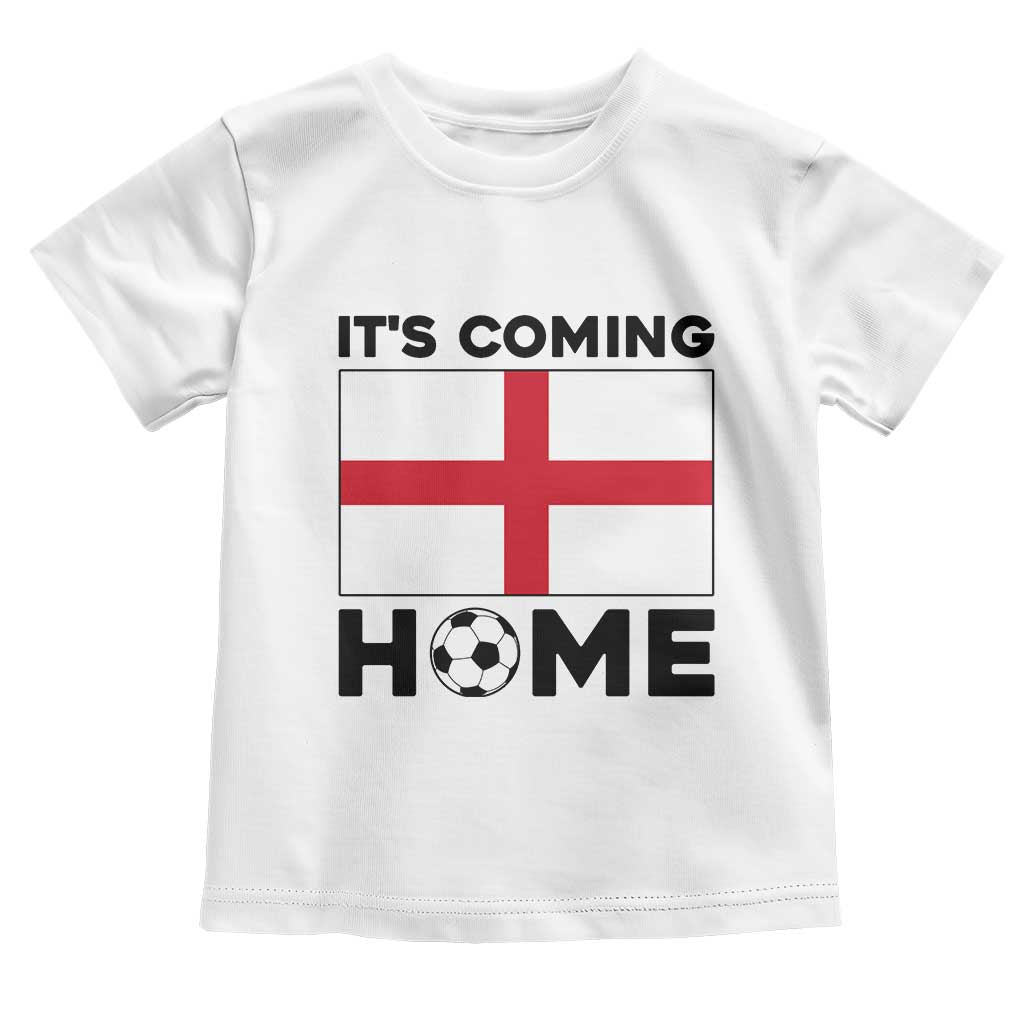 It is Coming Home England Football Flag Toddler T Shirt Patriotic Soccer Fans St Georges Cross Heritage Pride TS02 White Print Your Wear