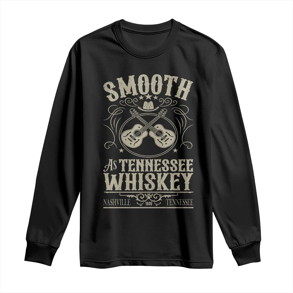 Smooth As Tennessee Whiskey Long Sleeve Shirt Country Music Guitar Drinking Addict TS02 Black Print Your Wear