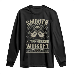Smooth As Tennessee Whiskey Long Sleeve Shirt Country Music Guitar Drinking Addict TS02 Black Print Your Wear