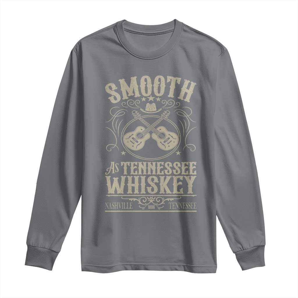 Smooth As Tennessee Whiskey Long Sleeve Shirt Country Music Guitar Drinking Addict TS02 Charcoal Print Your Wear