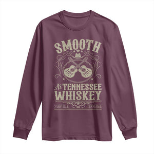 Smooth As Tennessee Whiskey Long Sleeve Shirt Country Music Guitar Drinking Addict TS02 Maroon Print Your Wear