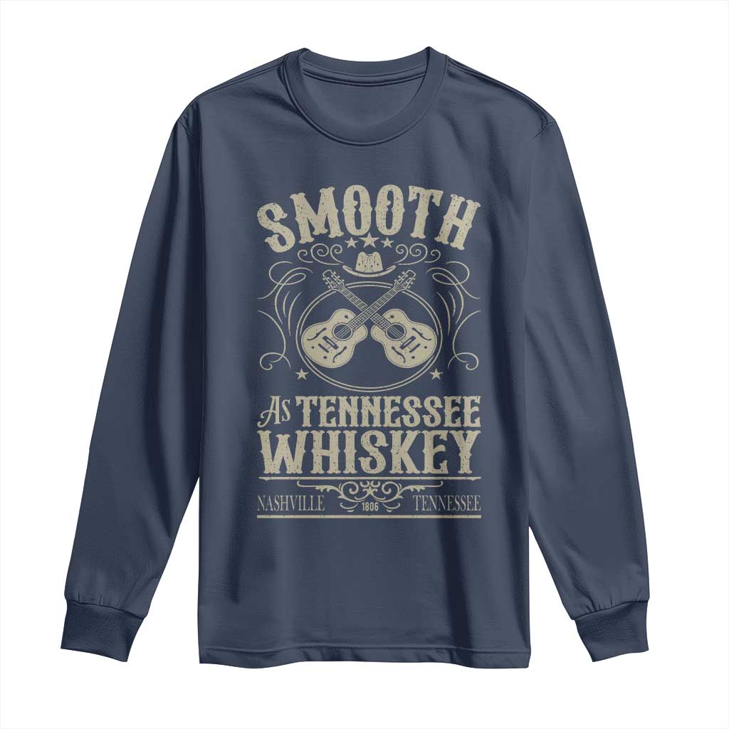 Smooth As Tennessee Whiskey Long Sleeve Shirt Country Music Guitar Drinking Addict TS02 Navy Print Your Wear