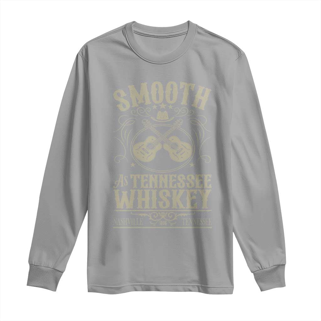 Smooth As Tennessee Whiskey Long Sleeve Shirt Country Music Guitar Drinking Addict TS02 Sport Gray Print Your Wear