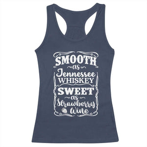 Smooth As Tennessee Whiskey Racerback Tank Top Sweet As Strawberry Wine Country Love TS02 Navy Print Your Wear