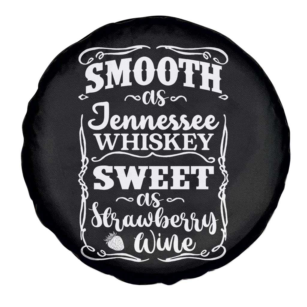 Smooth As Tennessee Whiskey Spare Tire Cover Sweet As Strawberry Wine Country Love TS02 Print Your Wear