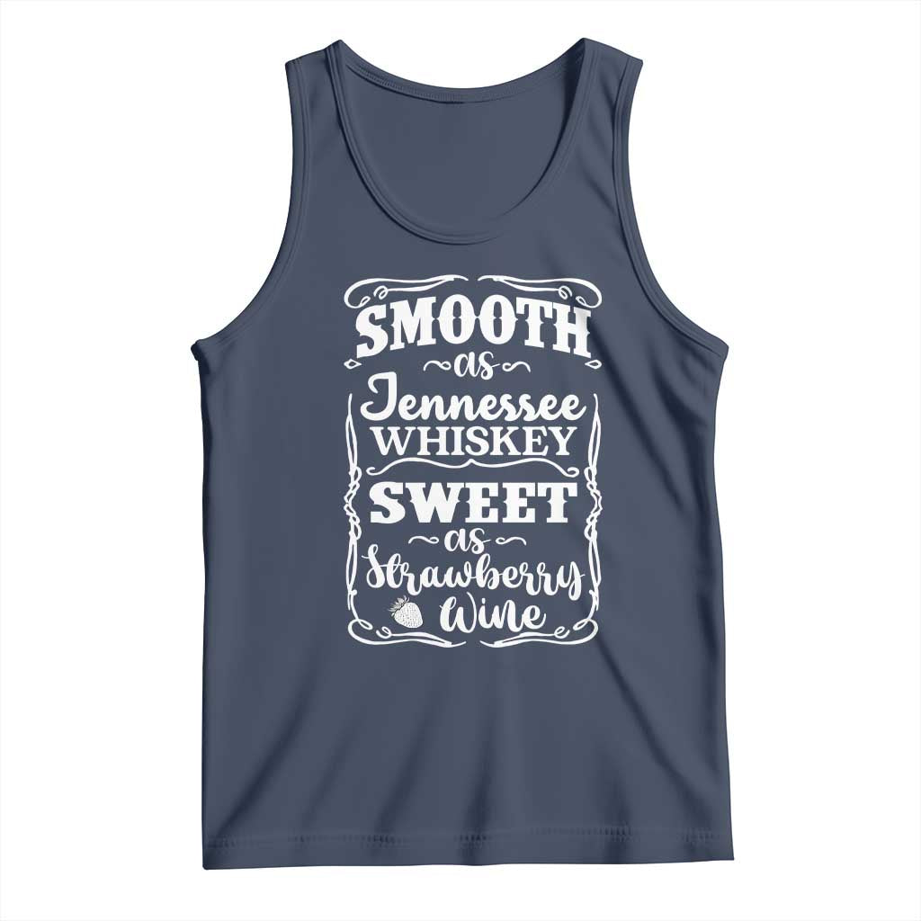 Smooth As Tennessee Whiskey Tank Top Sweet As Strawberry Wine Country Love TS02 Navy Print Your Wear