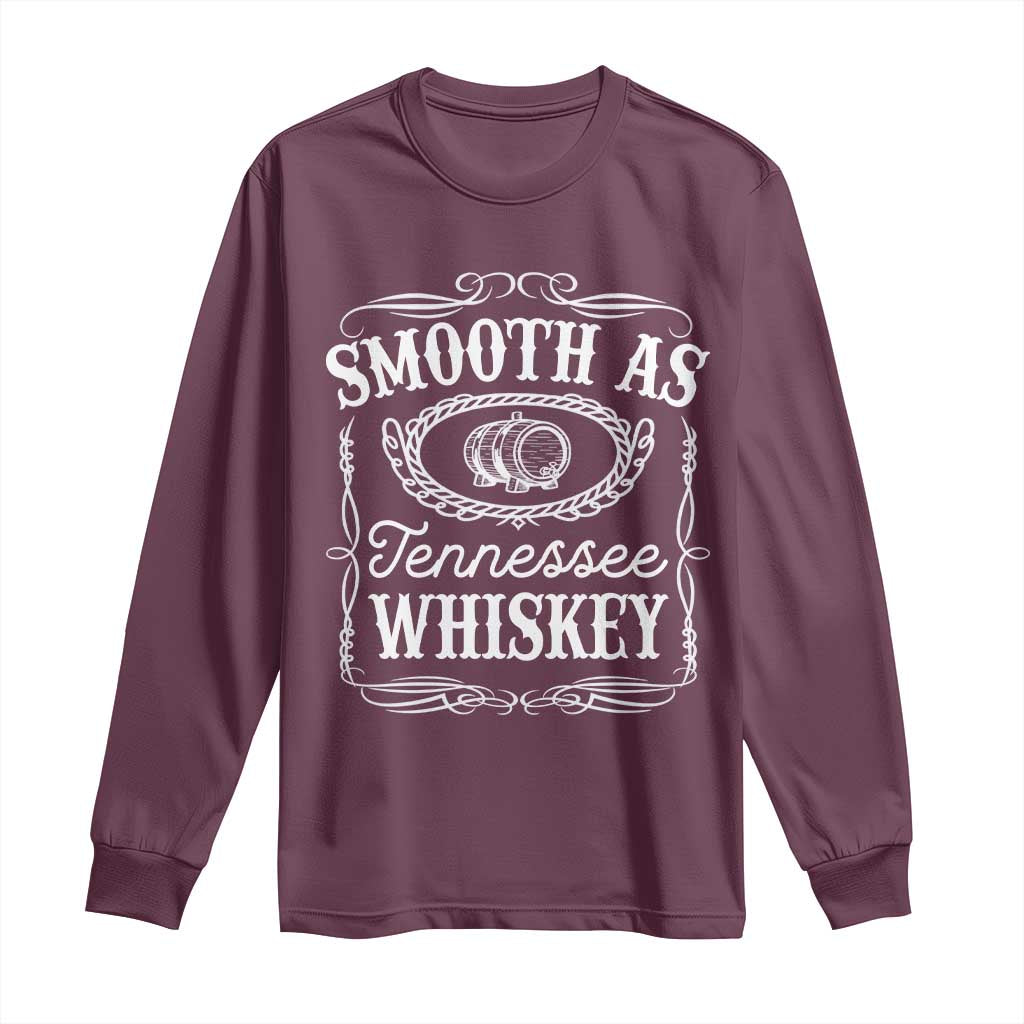 Smooth As Tennessee Whiskey Distillery Barrel Vintage Long Sleeve Shirt TS02 Maroon Print Your Wear
