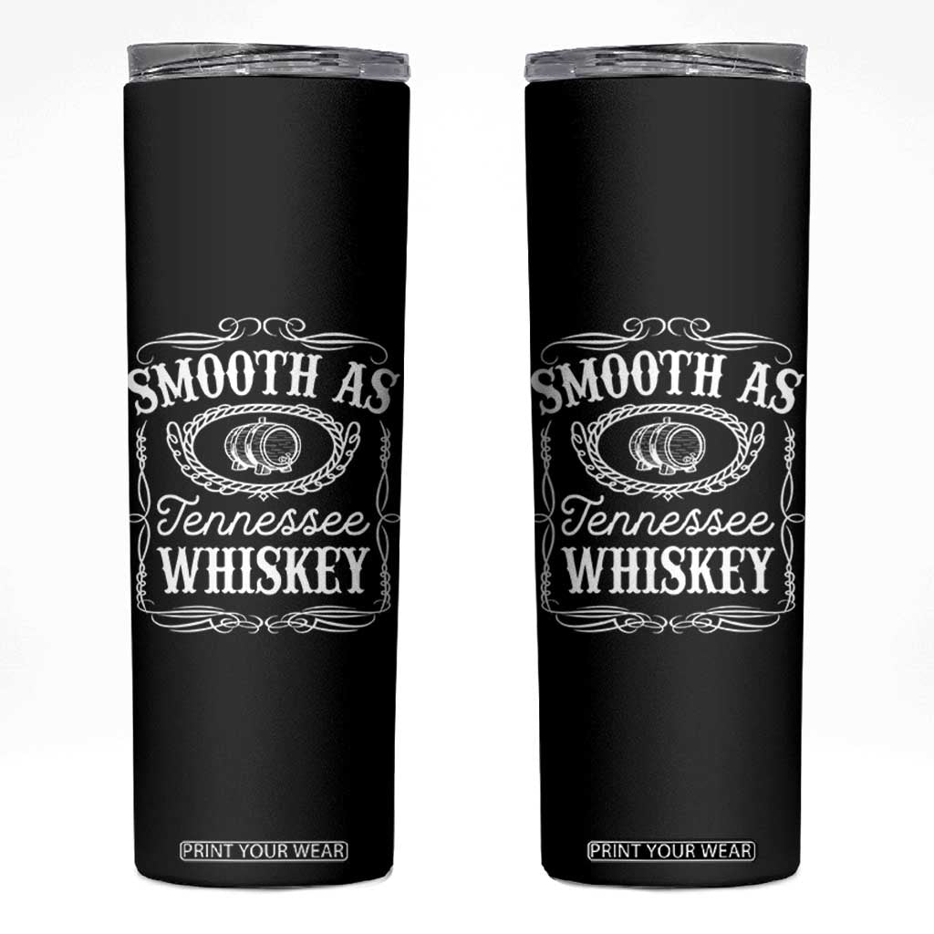 Smooth As Tennessee Whiskey Distillery Barrel Vintage Skinny Tumbler TS02 Black Print Your Wear
