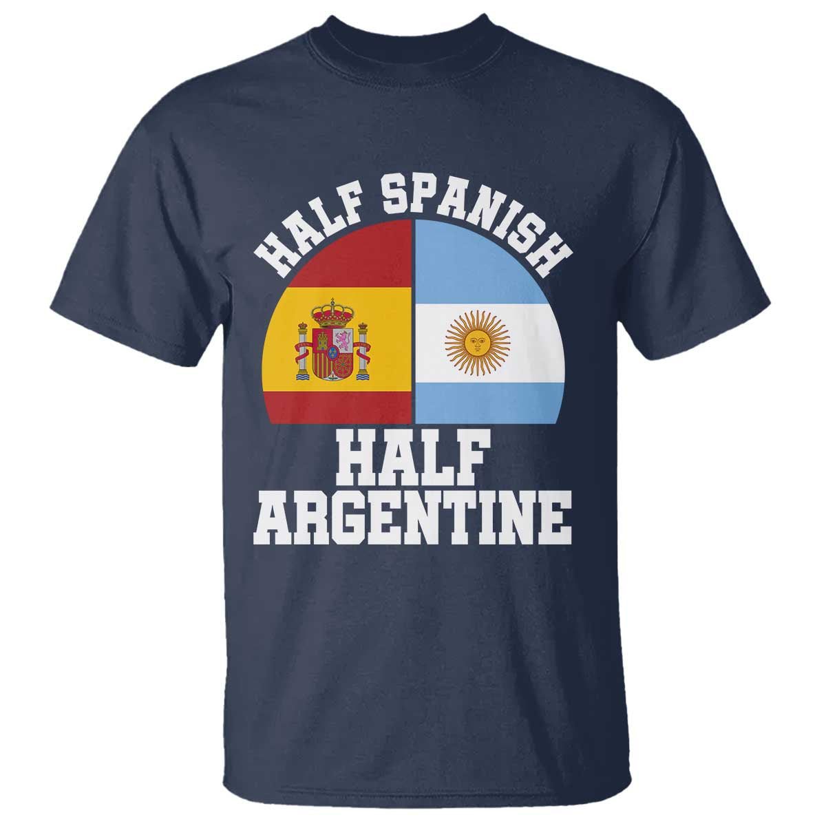 Half Spanish Half Argentine Flag Graphic T Shirt Proud Spain Argentina Dual Heritage Pride