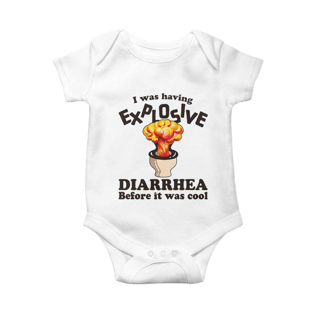 Funny Toilet Mushroom Cloud Gag Graphic Baby Onesie I Was Having Explosive Diarrhea Before It Was Cool TS02 White Print Your Wear