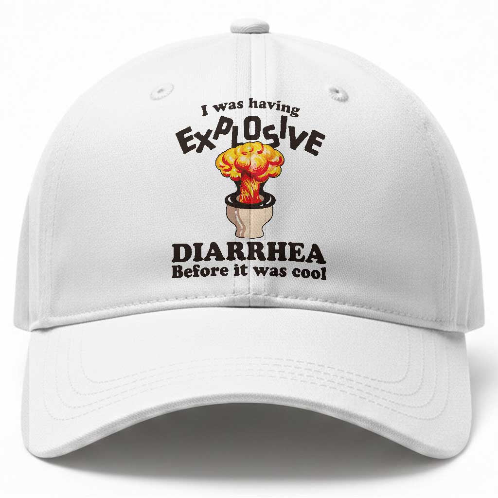 Funny Toilet Mushroom Cloud Gag Graphic Baseball Cap I Was Having Explosive Diarrhea Before It Was Cool TS02 Print Your Wear