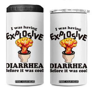 Funny Toilet Mushroom Cloud Gag Graphic 4 in 1 Can Cooler Tumbler I Was Having Explosive Diarrhea Before It Was Cool
