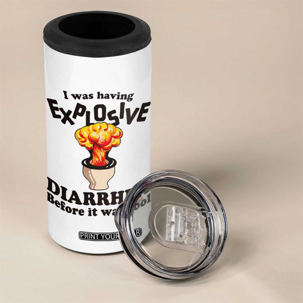 Funny Toilet Mushroom Cloud Gag Graphic 4 in 1 Can Cooler Tumbler I Was Having Explosive Diarrhea Before It Was Cool